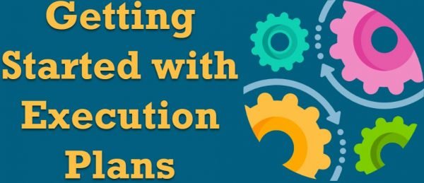 All Articles executionplans-600x259 