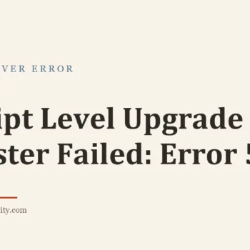 Title card: Script Level Upgrade for master Failed: Error 598