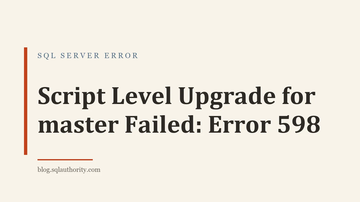 Title card: Script Level Upgrade for master Failed: Error 598
