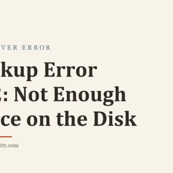 Title card: Backup Error 112: Not Enough Space on the Disk