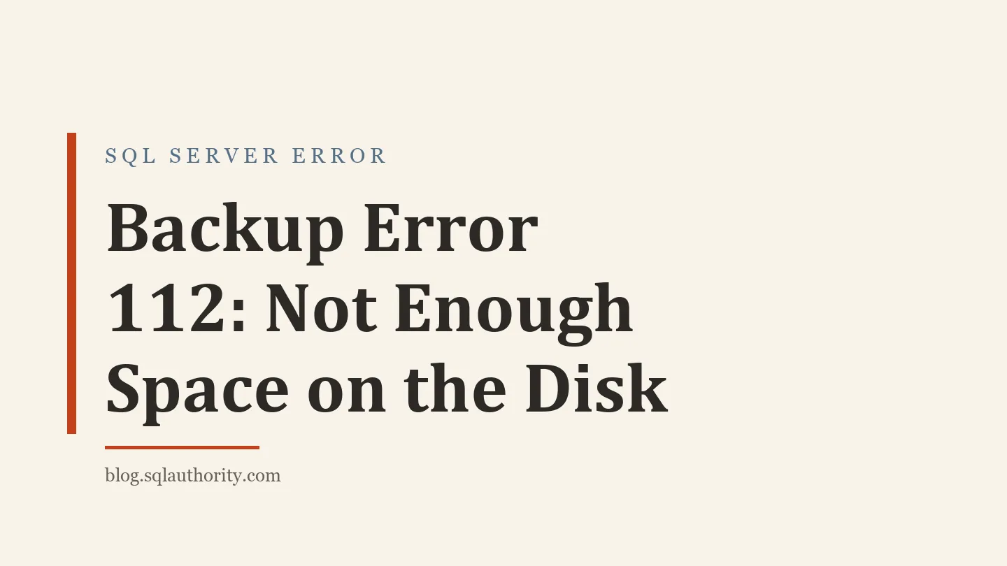 Title card: Backup Error 112: Not Enough Space on the Disk