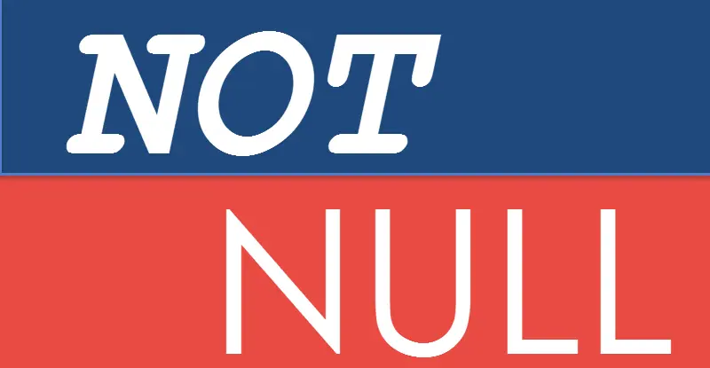 Title card: NOT NULL in white letters on blue and red bands