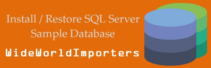 SQL SERVER 2016 - How to Import New Sample Database WideWorldImporters WideWorldImporters-800x259 