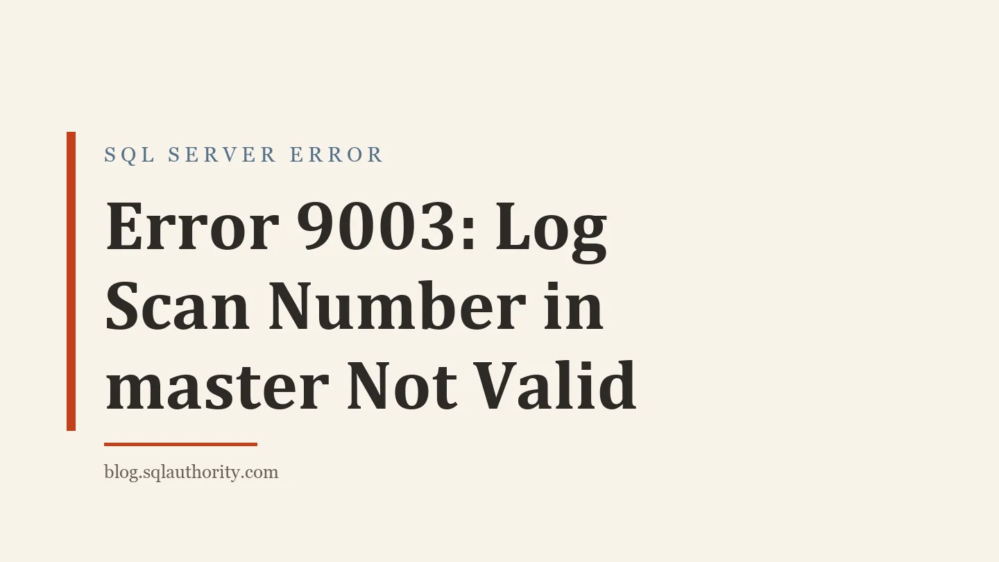 Title card: Error 9003: Log Scan Number in master Not Valid