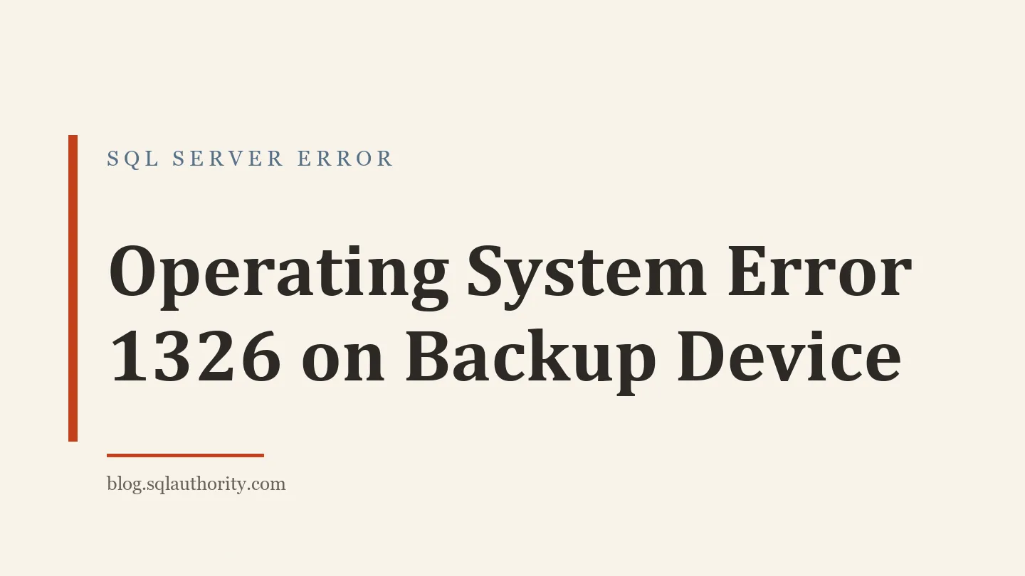 Title card: Operating System Error 1326 on Backup Device