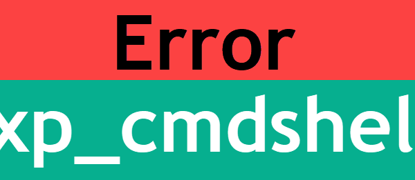 All Articles errorxp_cmdshell-600x261 All Articles errorxp_cmdshell-600x261