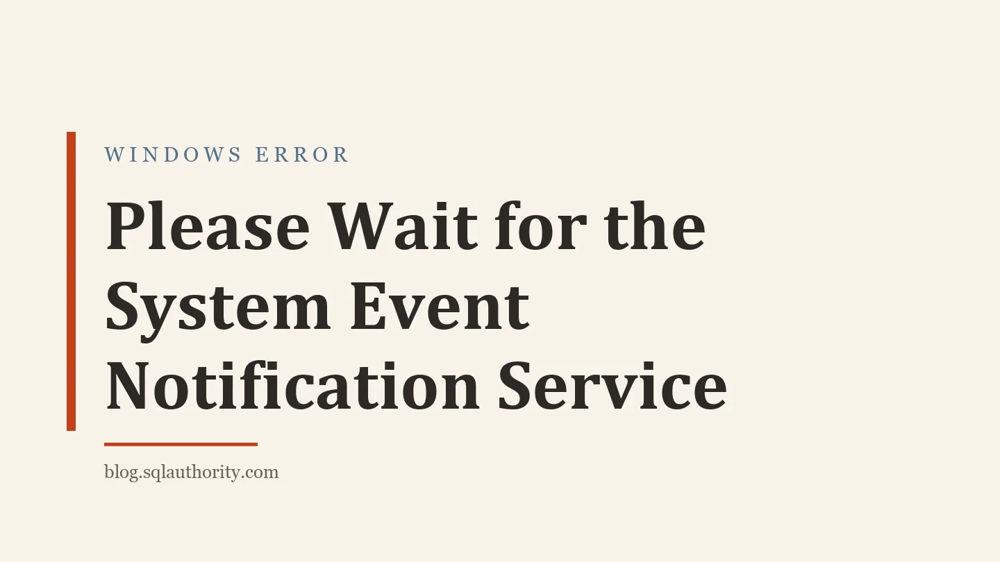 Title card: Please Wait for the System Event Notification Service