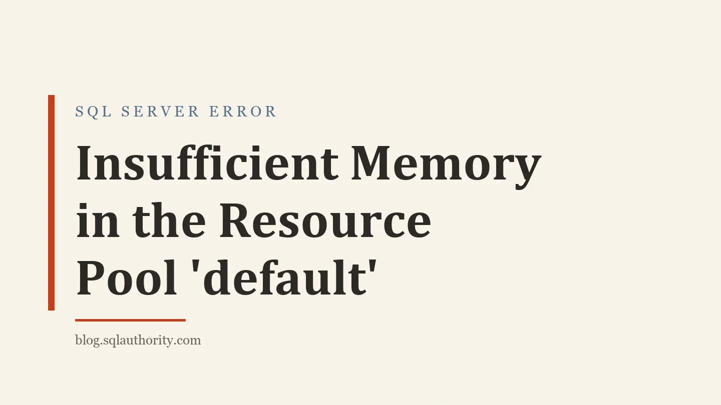 Title card: Insufficient Memory in the Resource Pool 'default'