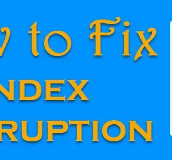 How to fix index corruption.