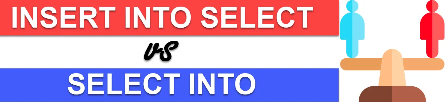 INSERT INTO SELECT vs SELECT INTO.