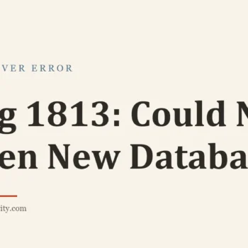 Title card: Msg 1813: Could Not Open New Database