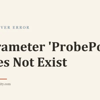Title card: Parameter 'ProbePort' Does Not Exist
