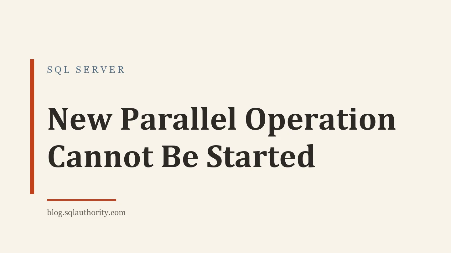 Title card: New Parallel Operation Cannot Be Started