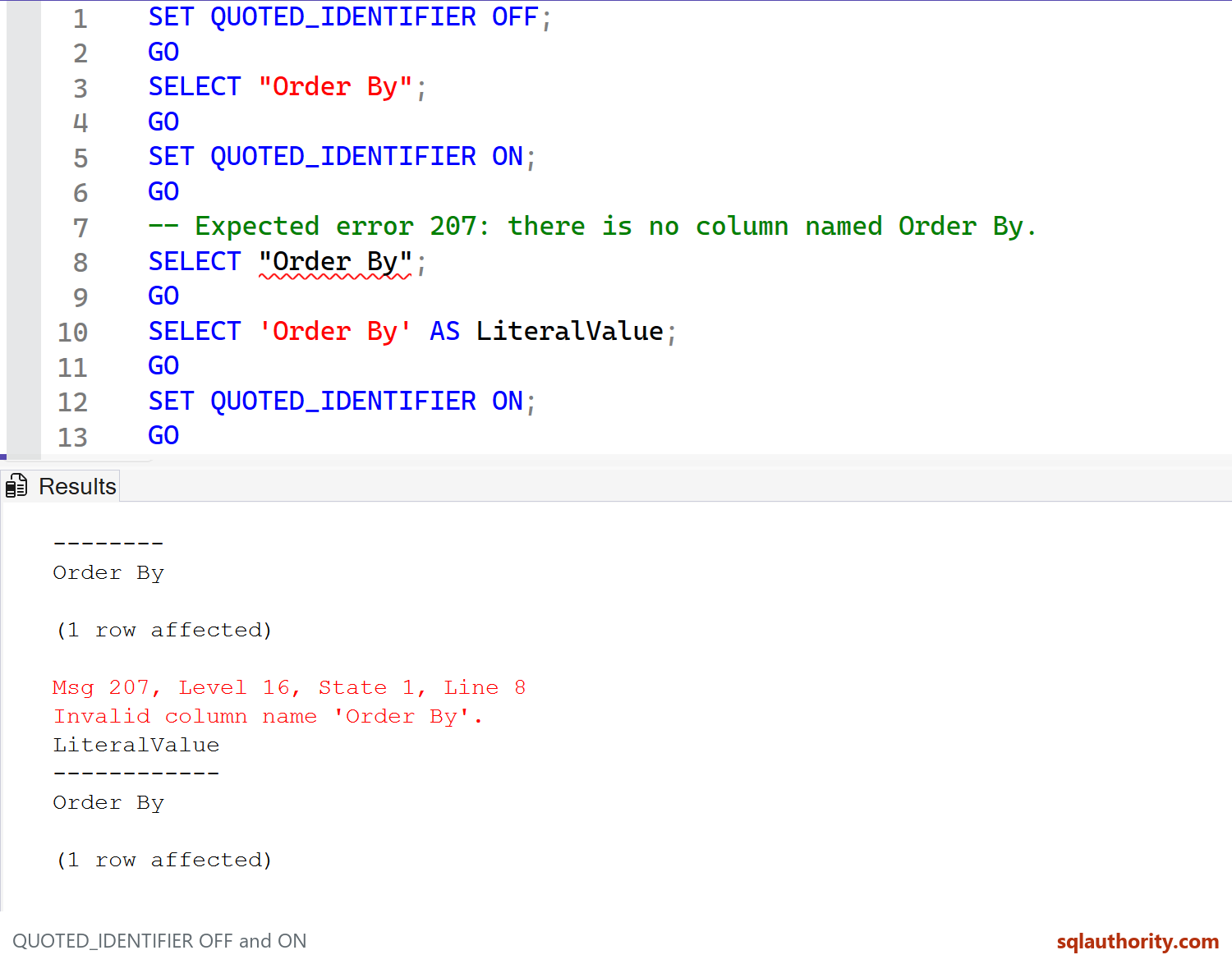 Complete OFF and ON QUOTED_IDENTIFIER demonstration, actual Order By literal, error 207 invalid column, and working single-quoted literal