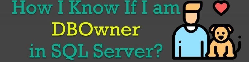 SQL SERVER - Global Variable @@DEF_SORTORDER_ID - Old and May be Deprecated dbowner-800x201 