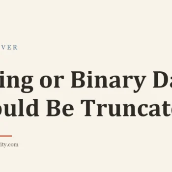 Title card: String or Binary Data Would Be Truncated