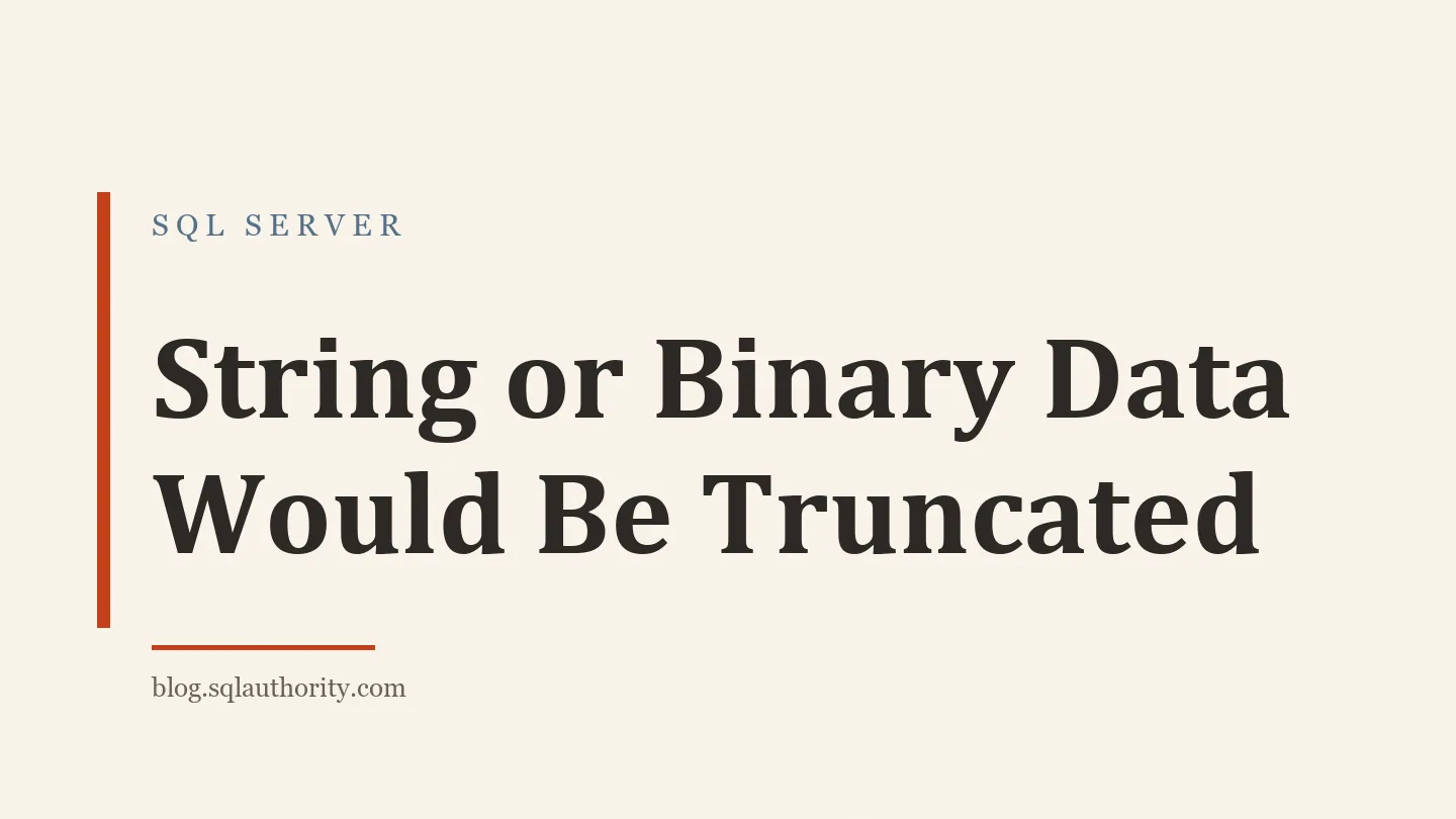 Title card: String or Binary Data Would Be Truncated