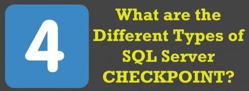 What are the Different Types of SQL Server CHECKPOINT? - Interview ...