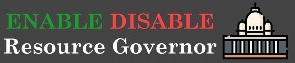 SQL SERVER Enable Or Disable Resource Governor SQL Authority With SQL SERVER Enable Or Disable Resource Governor SQL Authority With