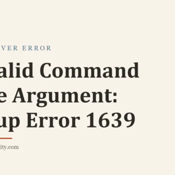 Title card: Invalid Command Line Argument: Setup Error 1639