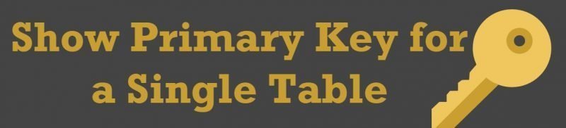 SQL SERVER - Show Primary Key for a Single Table - sp_pkeys sp_pkeys0-800x182 