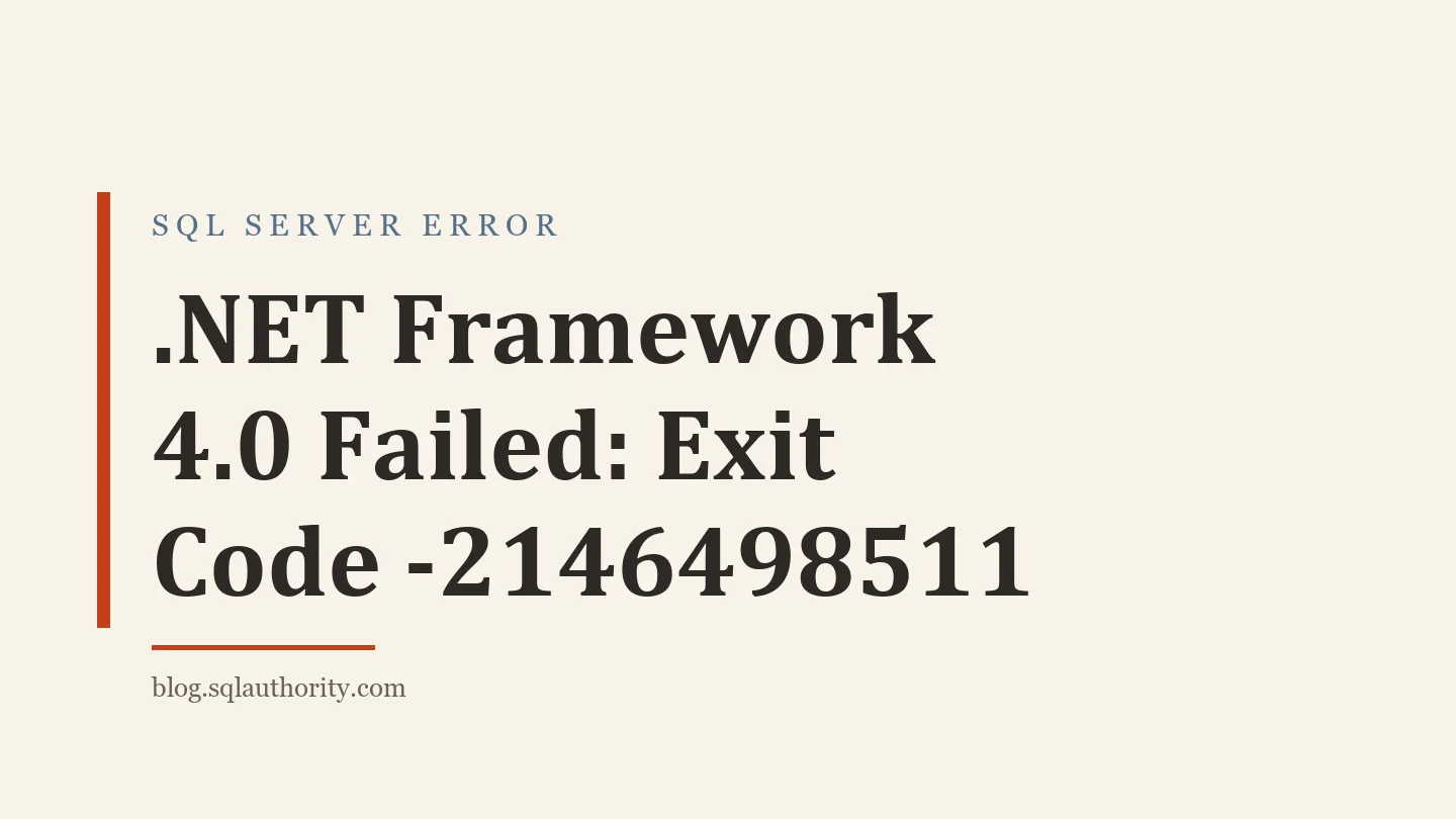 Title card: .NET Framework 4.0 Failed: Exit Code -2146498511