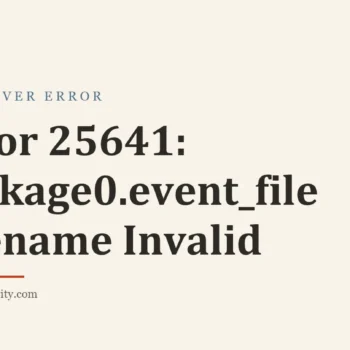 Title card: Error 25641: package0.event_file Filename Invalid