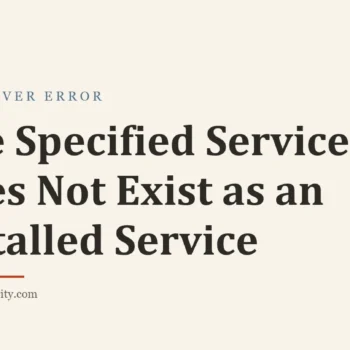Title card: The Specified Service Does Not Exist as an Installed Service