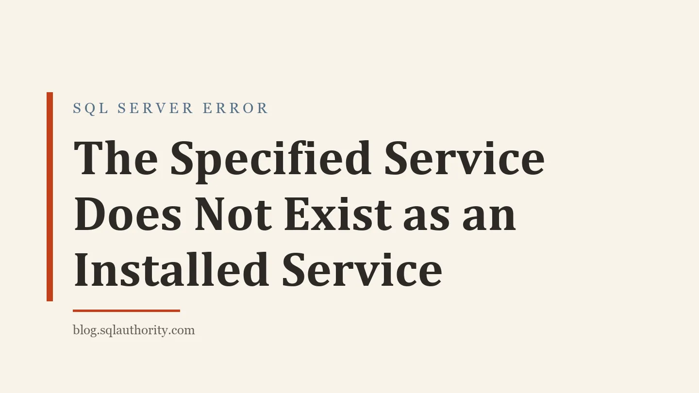 Title card: The Specified Service Does Not Exist as an Installed Service