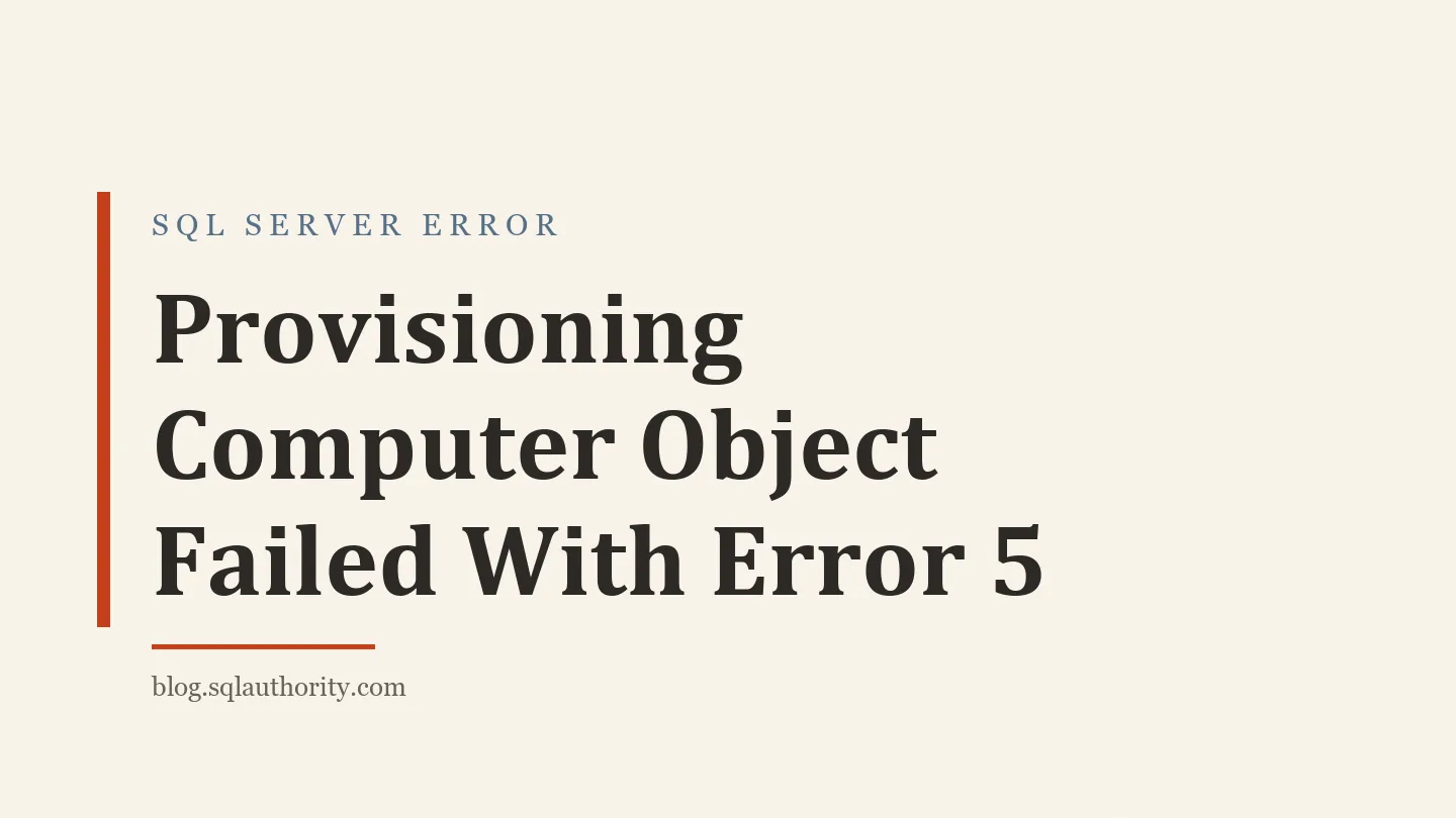 Title card: Provisioning Computer Object Failed With Error 5