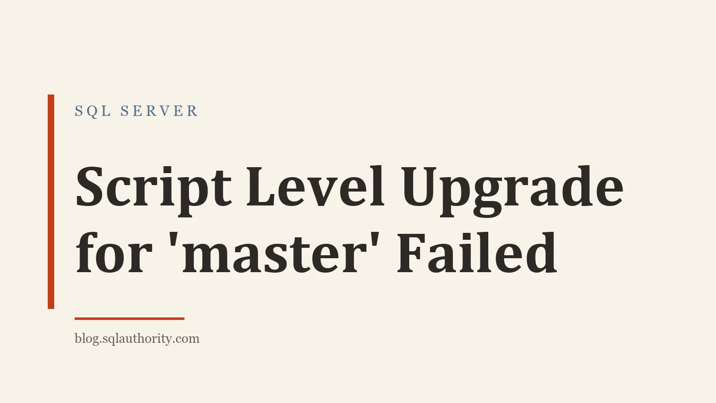 Title card: Script Level Upgrade for 'master' Failed