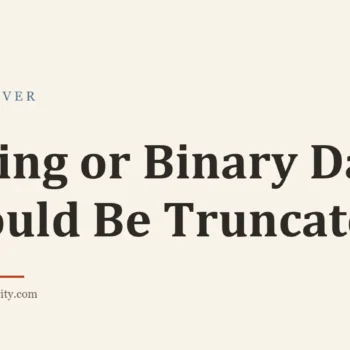 Title card: String or Binary Data Would Be Truncated