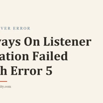 Title card: Always On Listener Creation Failed With Error 5