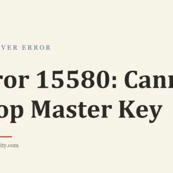 Title card: Error 15580: Cannot Drop Master Key