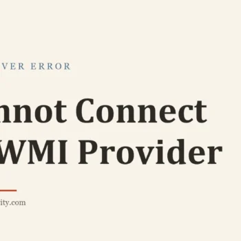 Title card: Cannot Connect to WMI Provider
