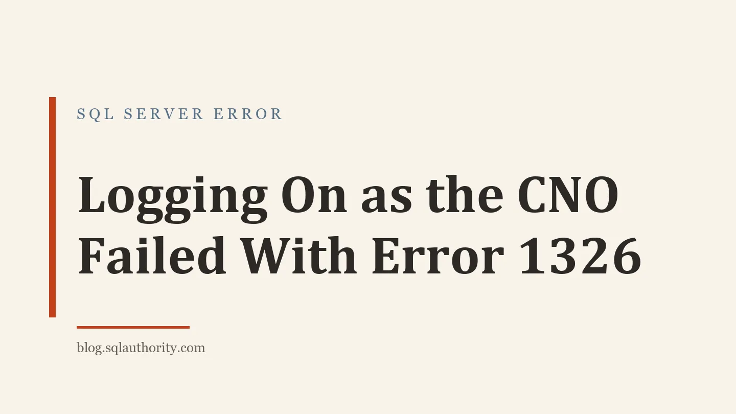 Title card: Logging On as the CNO Failed With Error 1326