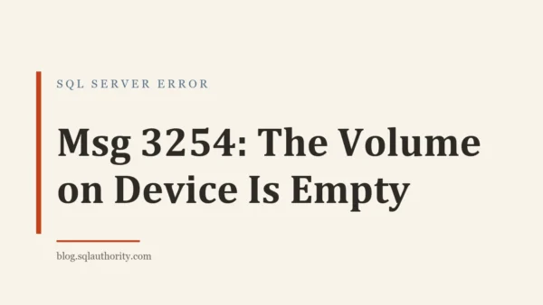 Title card: Msg 3254: The Volume on Device Is Empty