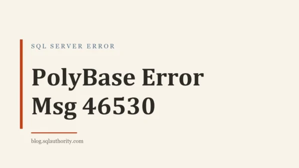 Title card: PolyBase Error Msg 46530