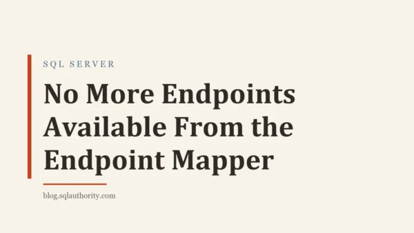 Title card: No More Endpoints Available From the Endpoint Mapper