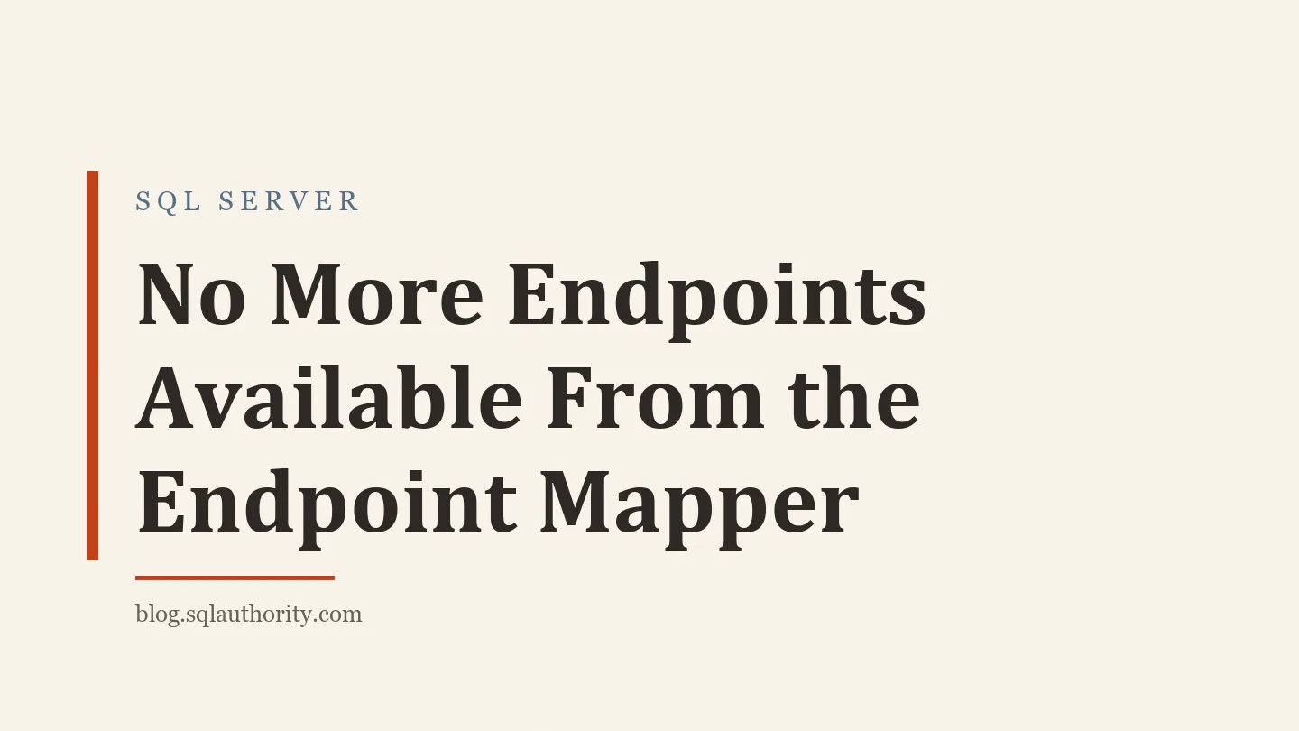 Title card: No More Endpoints Available From the Endpoint Mapper