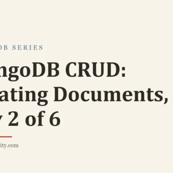 Title card: MongoDB CRUD: Creating Documents, Day 2 of 6