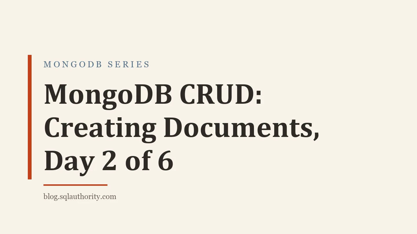 Title card: MongoDB CRUD: Creating Documents, Day 2 of 6