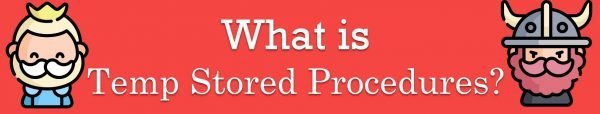 All Articles Temp-stored-procedures-600x114 