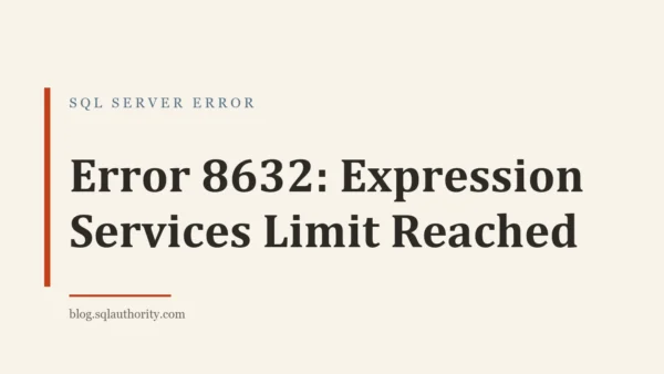 Title card: Error 8632: Expression Services Limit Reached