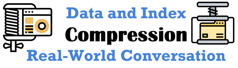 SQL SERVER - Data and Index Compression - Real-World Conversation IndexCompression-800x230 
