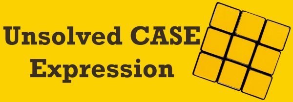 All Articles UnsolvedCASEExpression-600x209 