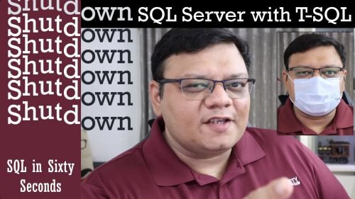 Shutdown SQL Server Via T-SQL - SQL in Sixty Seconds #163 - SQL ...