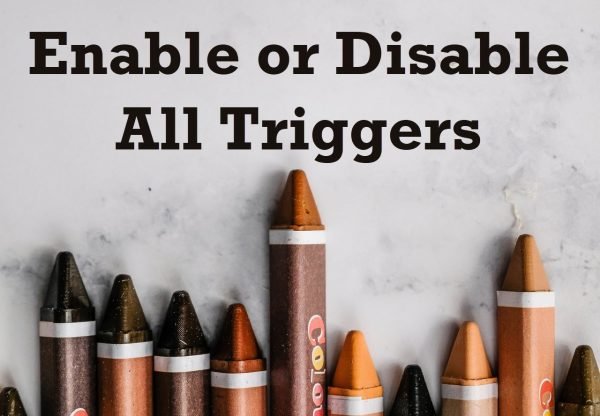 All Articles disablealltriggers-600x416 