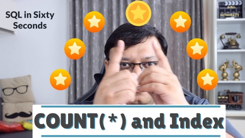 COUNT(*) and Index - SQL in Sixty Seconds #175 175-StarIndex-YT-800x450 