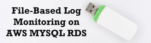 File-Based Log Monitoring on AWS MYSQL RDS - SQL Authority with Pinal Dave